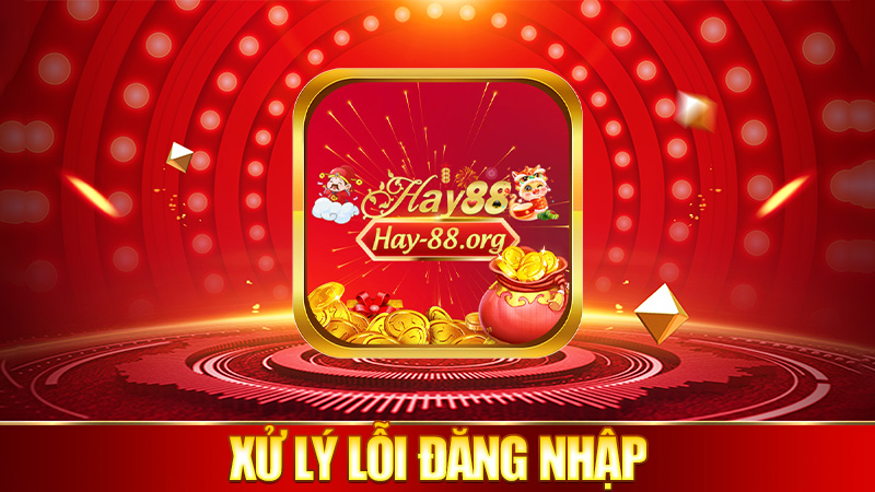 Lỗi đăng nhập – xử lý ra sao?